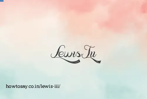 Lewis Iii