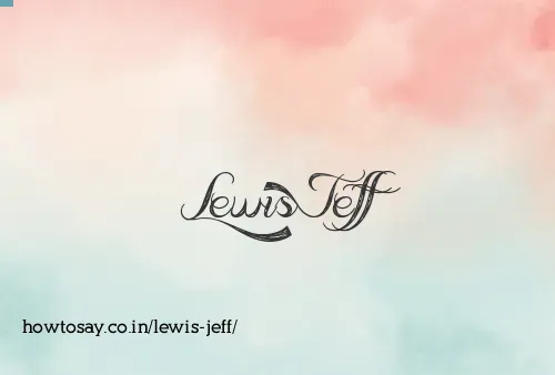 Lewis Jeff