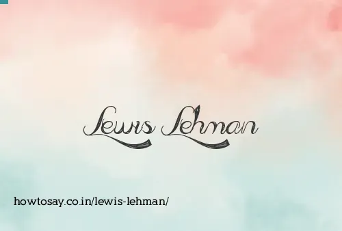 Lewis Lehman