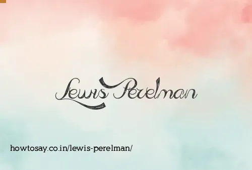 Lewis Perelman
