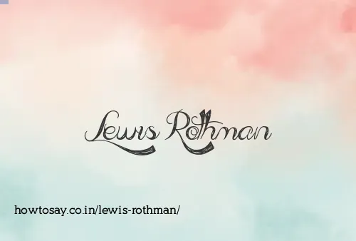 Lewis Rothman
