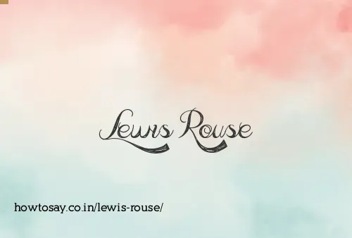 Lewis Rouse