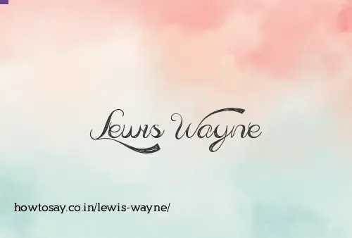 Lewis Wayne