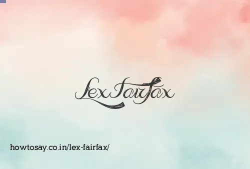 Lex Fairfax