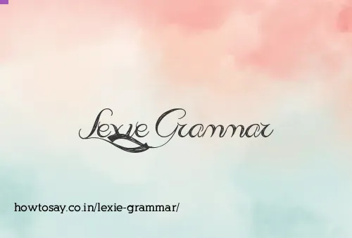 Lexie Grammar