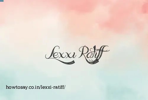 Lexxi Ratiff
