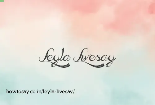 Leyla Livesay