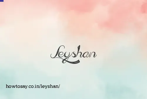 Leyshan