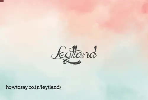 Leytland