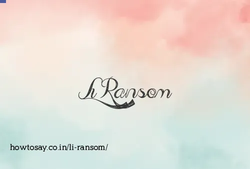 Li Ransom