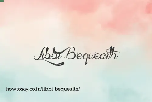 Libbi Bequeaith