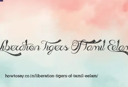 Liberation Tigers Of Tamil Eelam