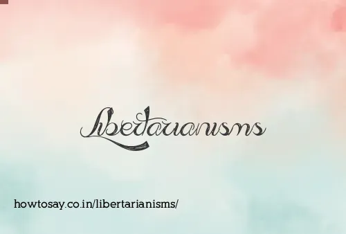 Libertarianisms