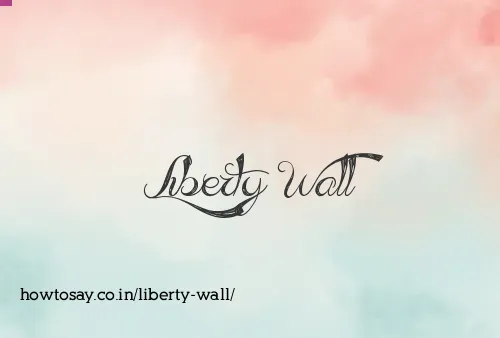 Liberty Wall