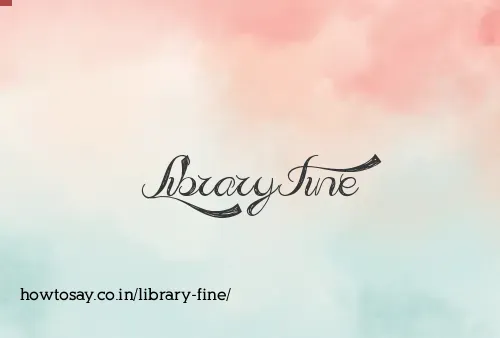 Library Fine