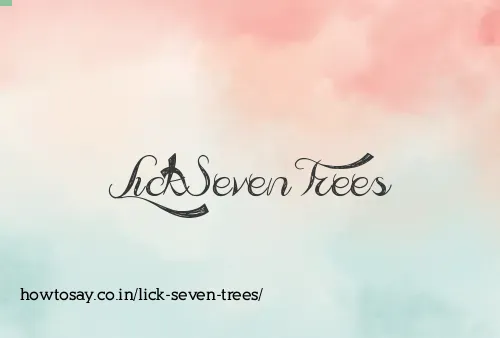 Lick Seven Trees