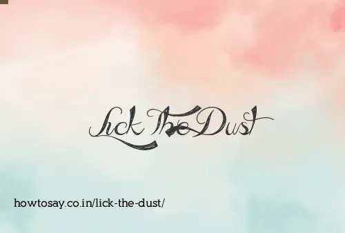 Lick The Dust