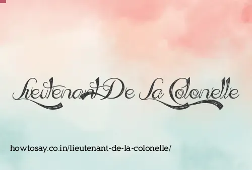 Lieutenant De La Colonelle