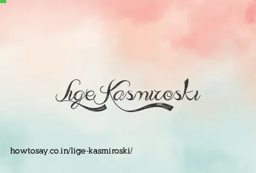 Lige Kasmiroski