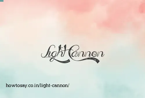 Light Cannon