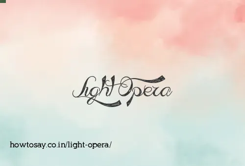 Light Opera