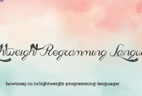 Lightweight Programming Language