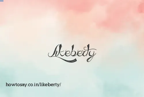Likeberty