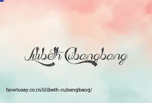 Lilibeth Cubangbang