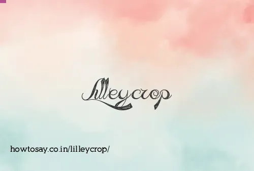 Lilleycrop