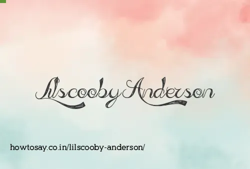 Lilscooby Anderson