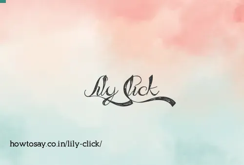 Lily Click