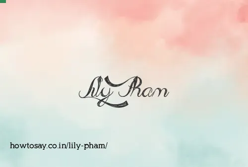 Lily Pham
