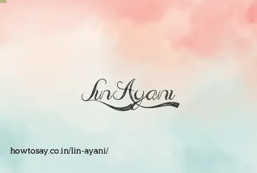 Lin Ayani