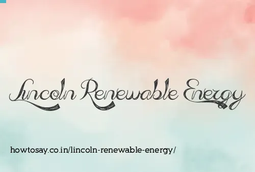 Lincoln Renewable Energy