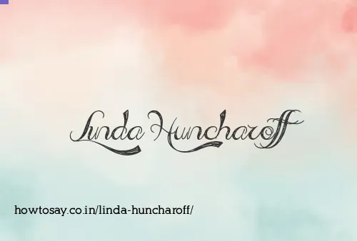 Linda Huncharoff