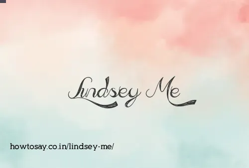 Lindsey Me