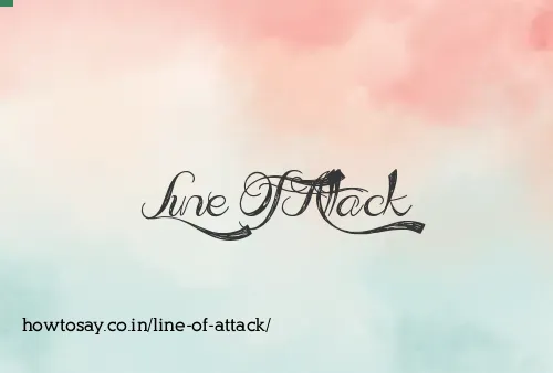 Line Of Attack