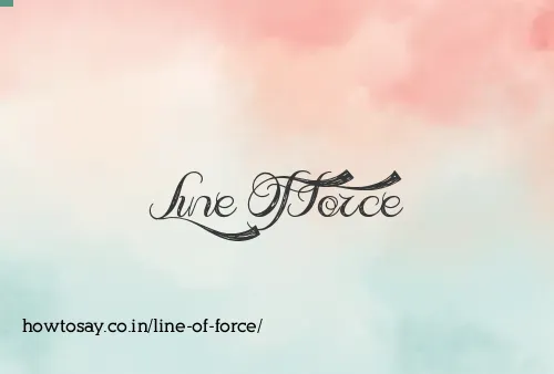 Line Of Force