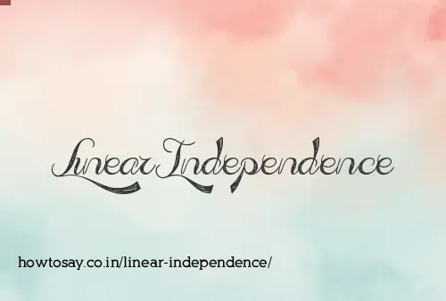 Linear Independence