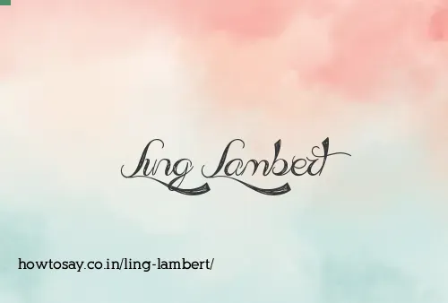 Ling Lambert