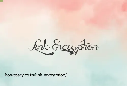 Link Encryption