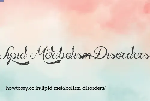 Lipid Metabolism Disorders