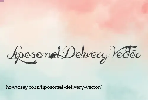 Liposomal Delivery Vector