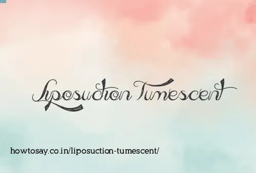 Liposuction Tumescent