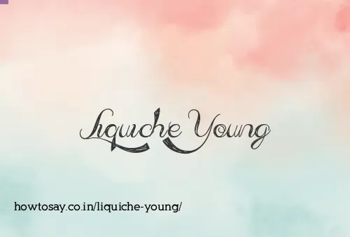 Liquiche Young
