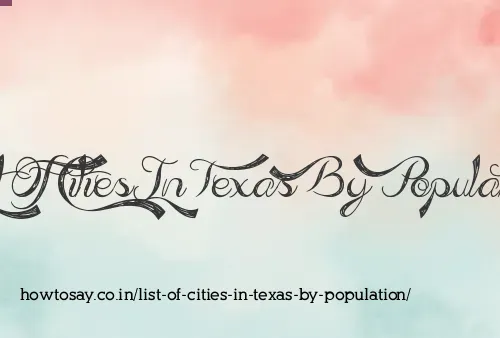List Of Cities In Texas By Population