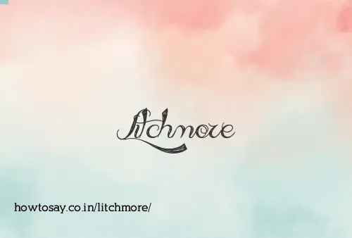 Litchmore
