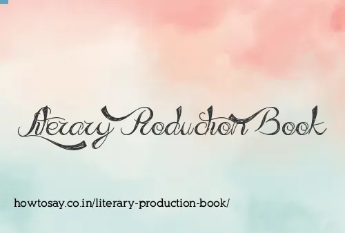 Literary Production Book