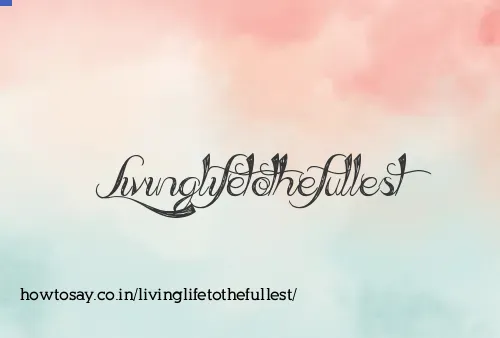 Livinglifetothefullest