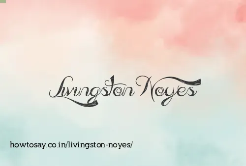 Livingston Noyes